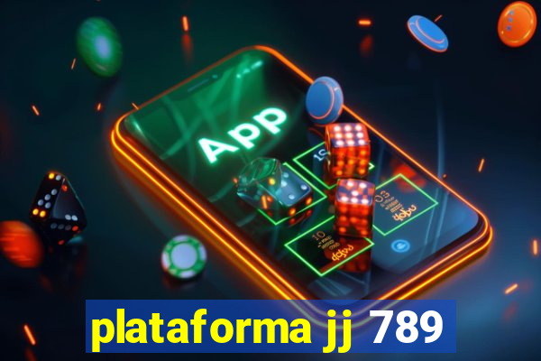 plataforma jj 789